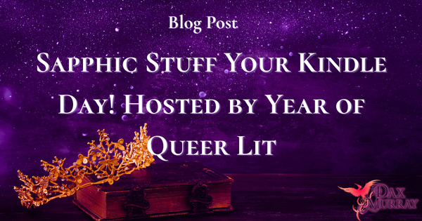 Sapphic Stuff Your Kindle Day! Hosted by Year of Queer Lit