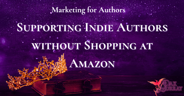 Supporting Indie Authors without Shopping at Amazon